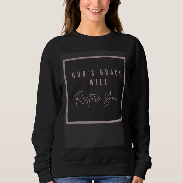 God s Grace will Restore you T Shirt (Framsida)