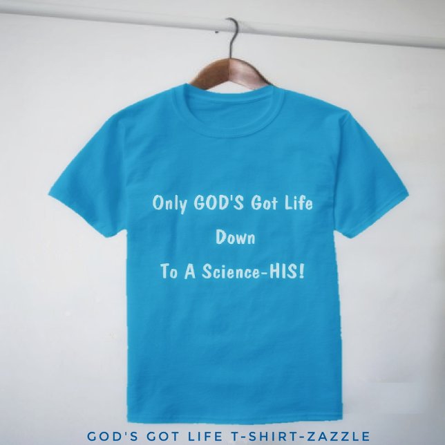 GOD:s Har Life Tee Shirt (Skapare uppladdad)