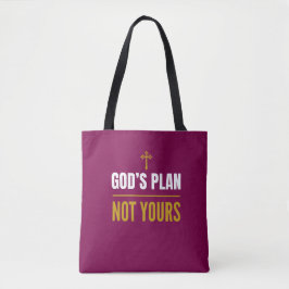 God’s Plan, Not Yours – Tygkasse