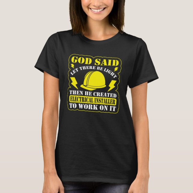 God Said Let There Be Light Electrical Engineer El T Shirt (Framsida)