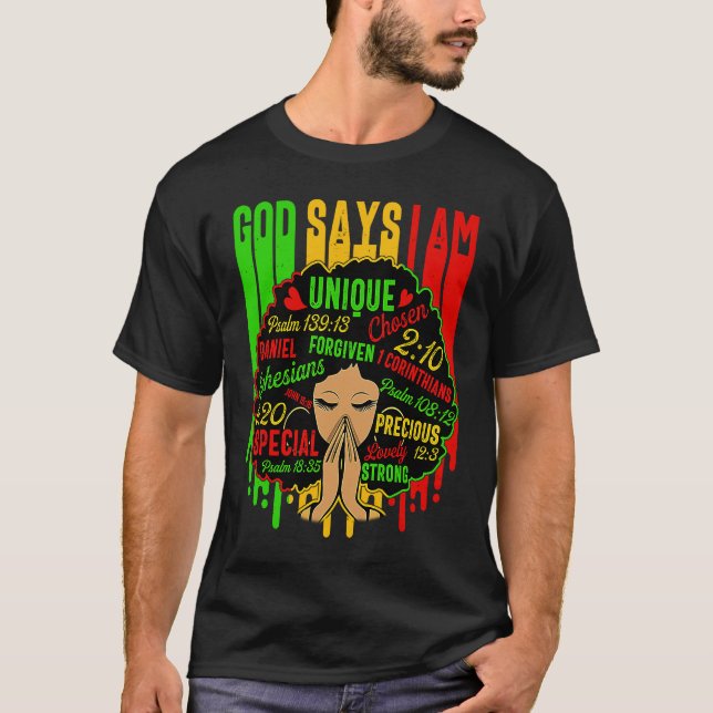 God Say I Am Powerful Black Melanin History Month T Shirt (Framsida)