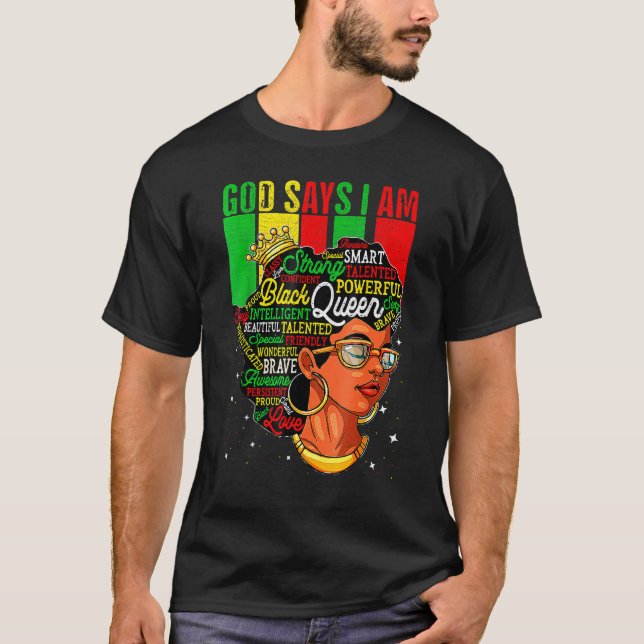God Say I Am Powerful Black Melanin History Month_ T Shirt (Framsida)