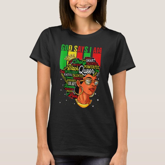 God Say I Am Powerful Black Melanin History Month_ T Shirt (Framsida)