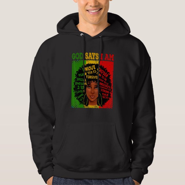 God Says I Am Black History Afro Black Women Hoodie (Framsida)