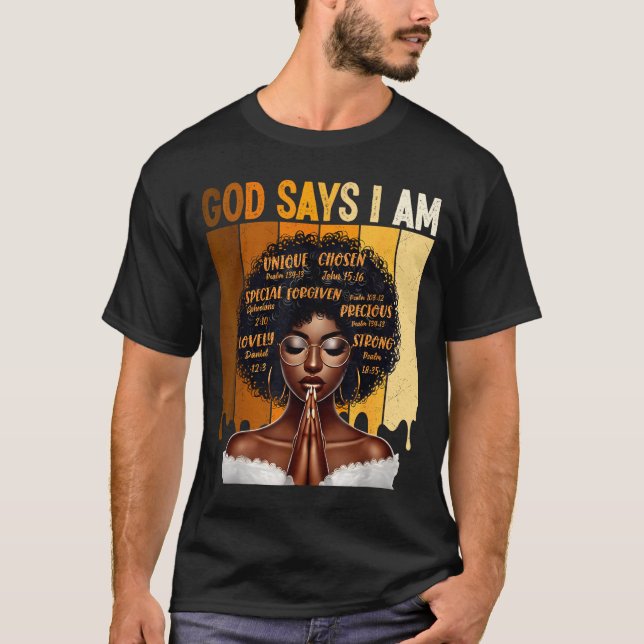 God Says I Am Black History Melanin African Girl W T Shirt (Framsida)