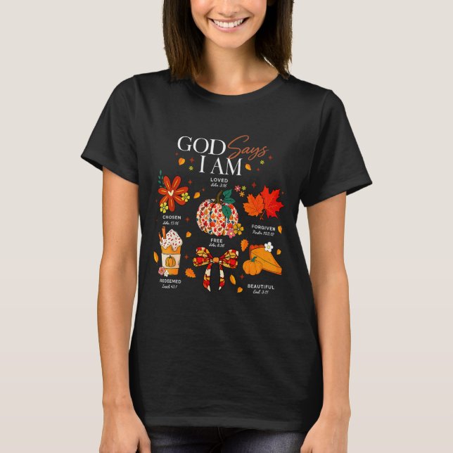 God Says I Am Fall Vibes Autumn Christian Women Me T Shirt (Framsida)