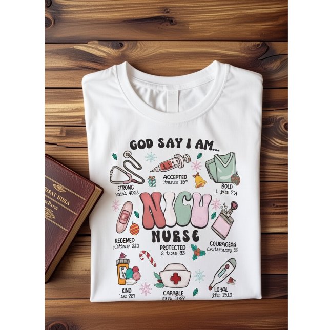God Says I Am NICU Nurse Christian Bible Verses T Shirt (Skapare uppladdad)