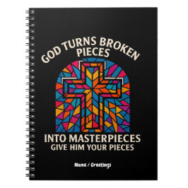 God Turns Broken Pieces Into Masterpieces Faith Anteckningsbok