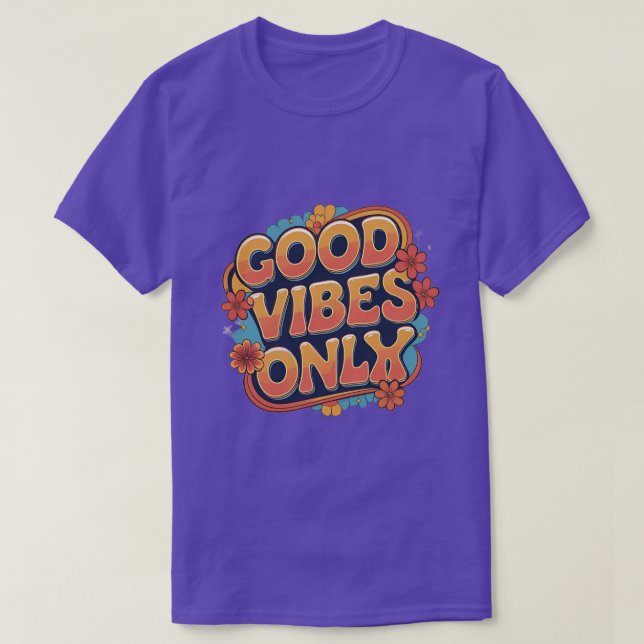 God Vibes Endast Retro 70s Stil Positive Quote Des T Shirt (Design framsida)