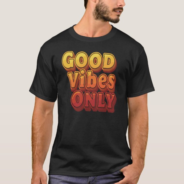 God Vibes Endast Retro Typography T-Shirt - Positi (Framsida)