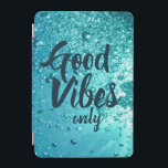 God Vibes och Coola Blue Vatten iPad Mini Skydd<br><div class="desc">Coolans sammanfattande utformning med "Good Vibes Only"-typografi.</div>