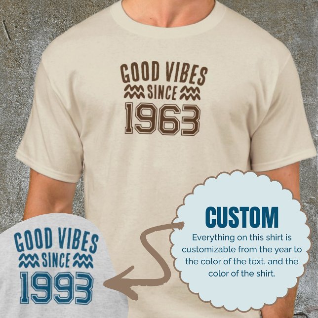 God Vibes sedan Anpassningsbarna Skirt Birthday Gi T Shirt (Good Vibes Since Custom Year Shirt Birthday Gift)