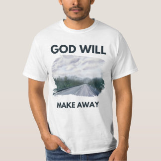 God will make away t shirt