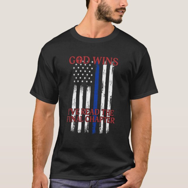 God Wins I ve Read The Final Chapter American Flag T Shirt (Framsida)