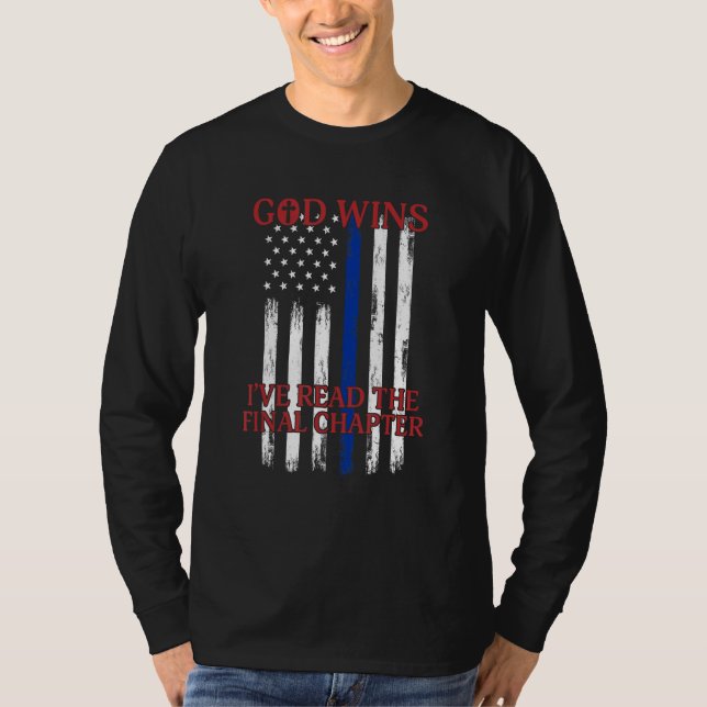 God Wins I ve Read The Final Chapter American Flag T Shirt (Framsida)