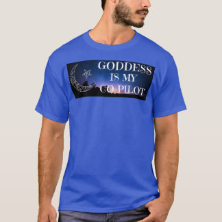 Goddess är min medpilot t shirt