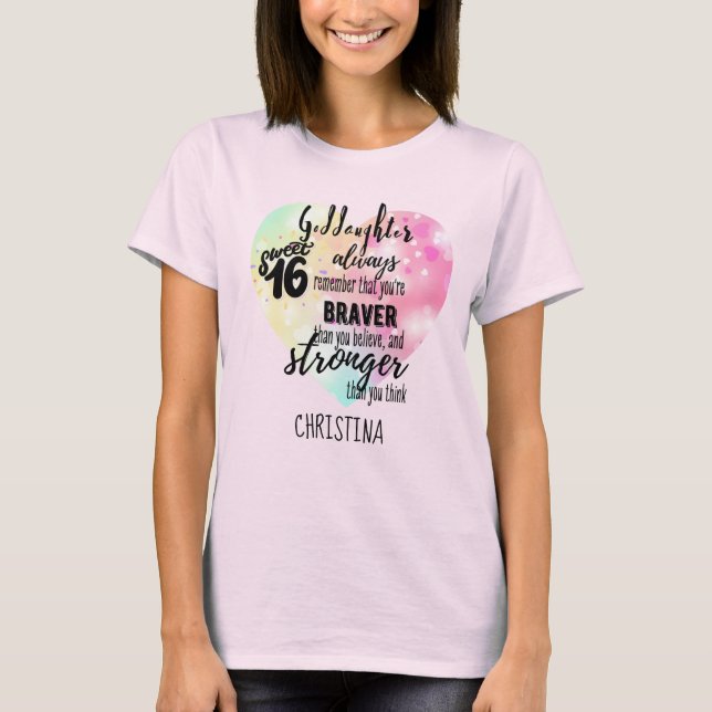 Goddottern Sweet16 Quote Gift Modigare starkare T Shirt (Framsida)