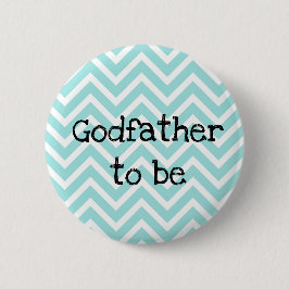Godfader som ska vara teal Chevron Baby Shower-sti Knapp