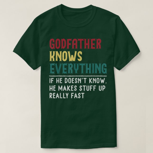Godfather Know Allt Fars dag för roligt gr T Shirt (Design framsida)