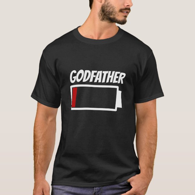 Godfather Low Battery Power Energy Humor T Shirt (Framsida)