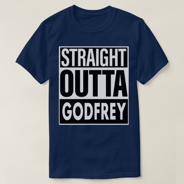 Godfrey Namn Rak Outta Godfrey T Shirt (Design framsida)