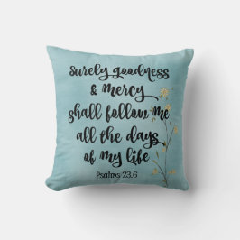 Godhet väl och Mercy Psalms 23 Bible Verse? Kudde