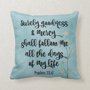Godhet väl och Mercy Psalms 23 Bible Verse? Kudde