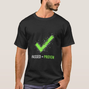 Godkänd är lika med beprövad programvarutestning g t shirt