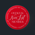 Godkänd av jultomten knapp<br><div class="desc">Det finns fortfarande tid att komma upp på Nicelistan! Texten kan inte redigeras,  men färg kan ändras med hjälp av knappen "Anpassa den" ovan.</div>