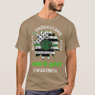 Godkänn solrosblomman Cerebral Palsy Aw i Kärlek T Shirt