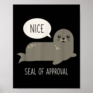 Godkännandeförsegling Funny Animal Pun Pun Gifts T Poster