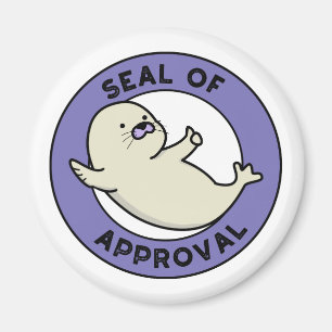 Godkännandeförsegling Funny Seal Pun Magnet