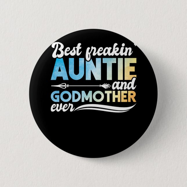 Godmor Best Freakin Auntie och Godmor nånsin Knapp (Framsida)