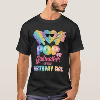 Godmother Of The Birthday Pop It Girl Bday Party F T Shirt