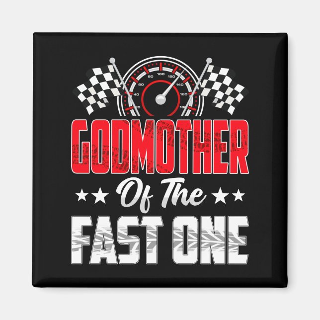 Godmother Of The Fast One Birthday 1st Race Car Fa Magnet (Framsidan)