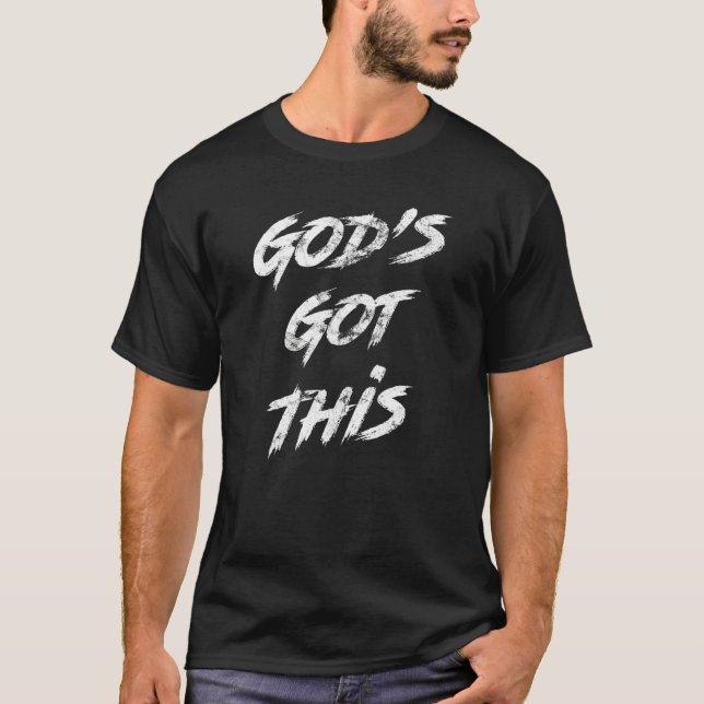 God's Got This Christian Faith Motivational Inspir T Shirt (Framsida)