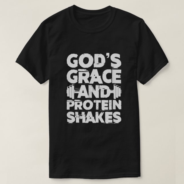 Gods Grace och Protein Shakes Bodybuilding Gym Fit T Shirt (Design framsida)