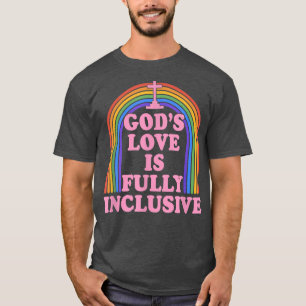 Gods Kärlek är fullständigt inkluderande Christian T Shirt