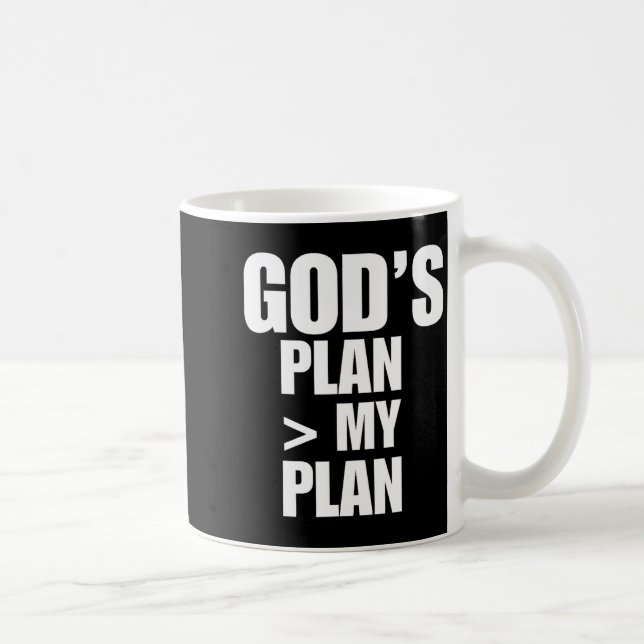 Gods Plan Greater Than My Plan  Kaffemugg (Höger)