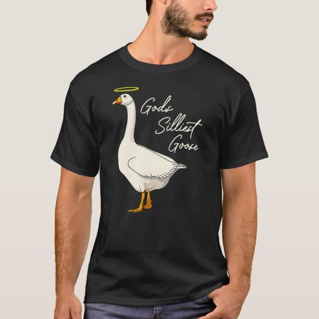 God's Silliest Goose Tshirt God's Silliest Goose D T Shirt (Framsida)