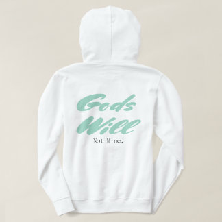 Gods Will Hoodie T Shirt