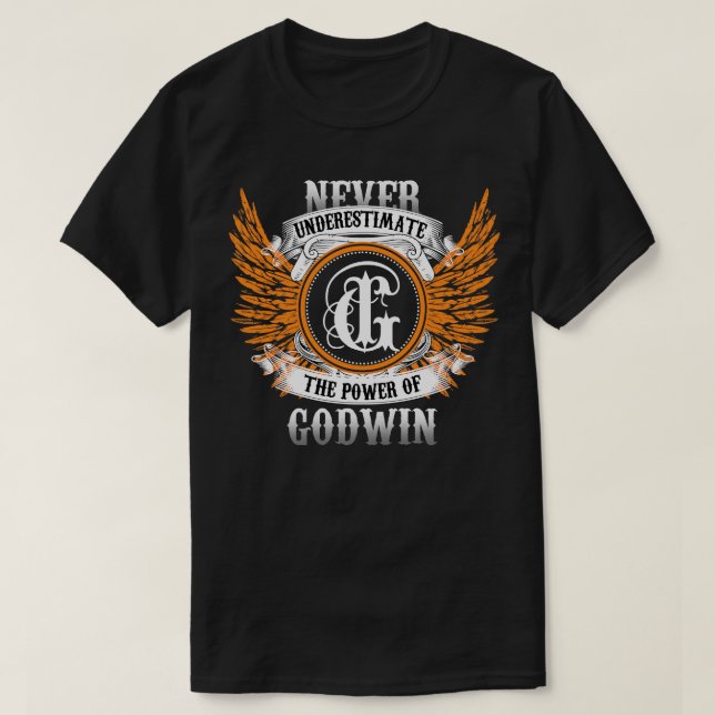 Godwin Namn Shirt underskattar aldrig T Shirt (Design framsida)