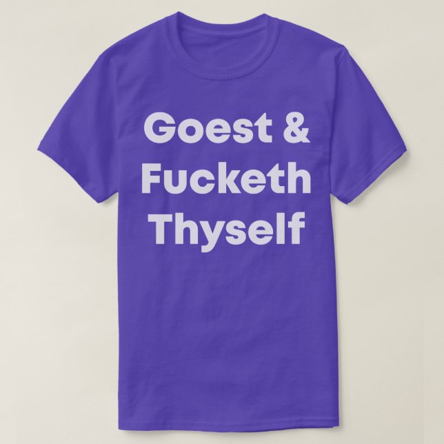 Goest Thyself T Shirt (Design framsida)