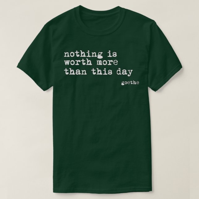 Goethe Quote T Shirt (Design framsida)