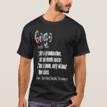 Gogo Definition Mors dag & Birthday Grandmothe T Shirt<br><div class="desc">Gogo Definition Mors dag och Birthday Grandmor.</div>