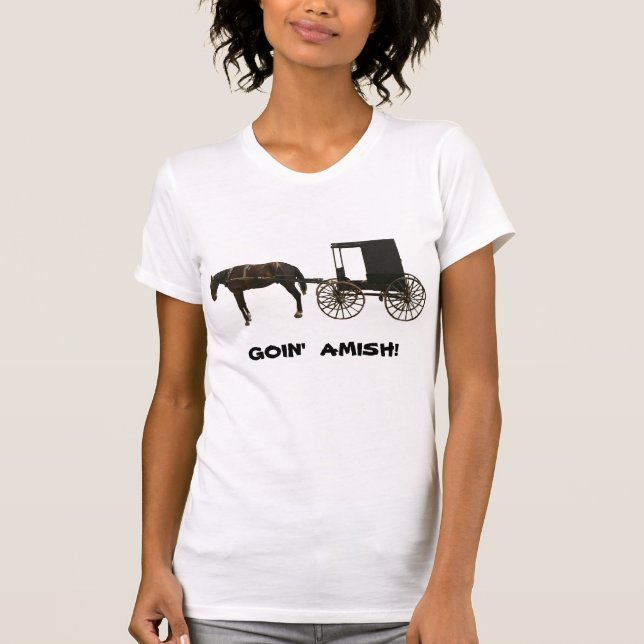 Goin Amish Tee Shirt (Framsida)