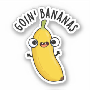 Goin Bananas Funny Fruit Pun Klistermärken