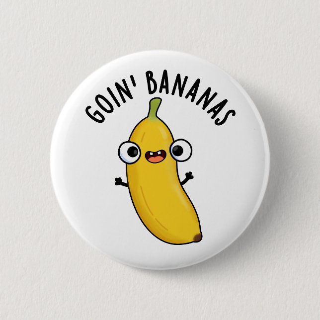 Goin Bananas Funny Fruit Pun Knapp (Framsida)