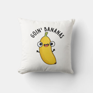 Goin Bananas Funny Fruit Pun Kudde