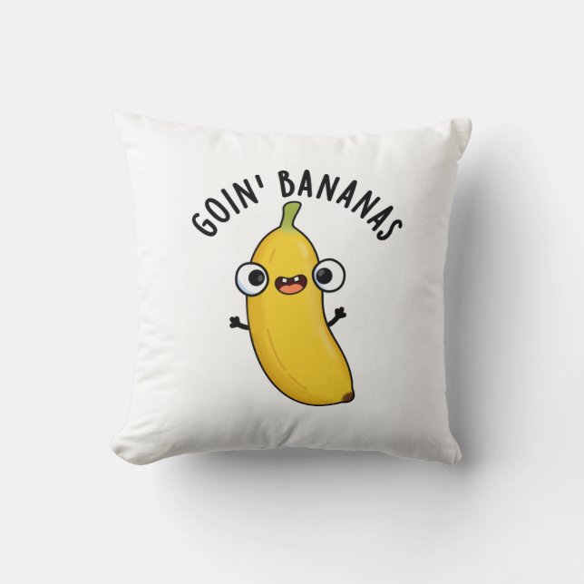 Goin Bananas Funny Fruit Pun Kudde (Framsida)